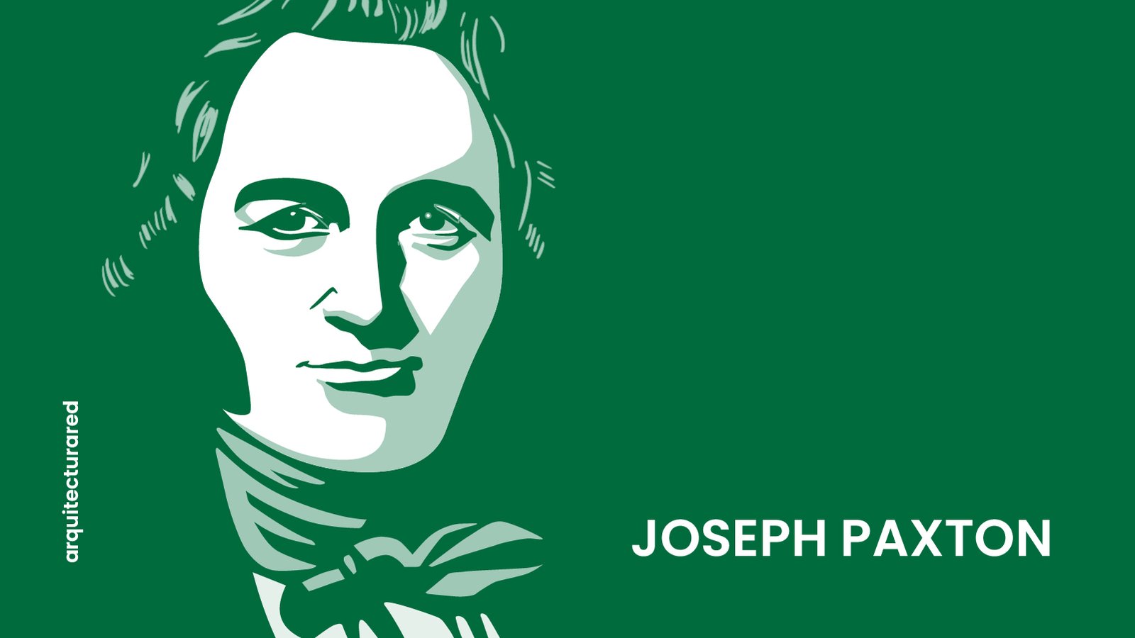 20 Arquitectos Británicos Famosos y Sus Obras Destacadas 03. Joseph Paxton