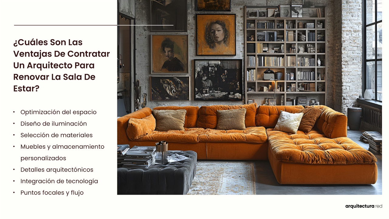 ¿Cuáles son las ventajas de contratar un arquitecto para renovar la sala de estar?