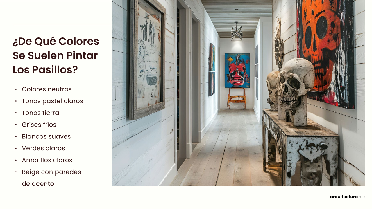 ¿De qué colores suelen pintarse los pasillos?