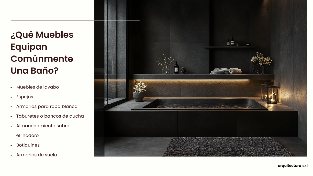 ¿Qué muebles se utilizan comúnmente en un baño?
