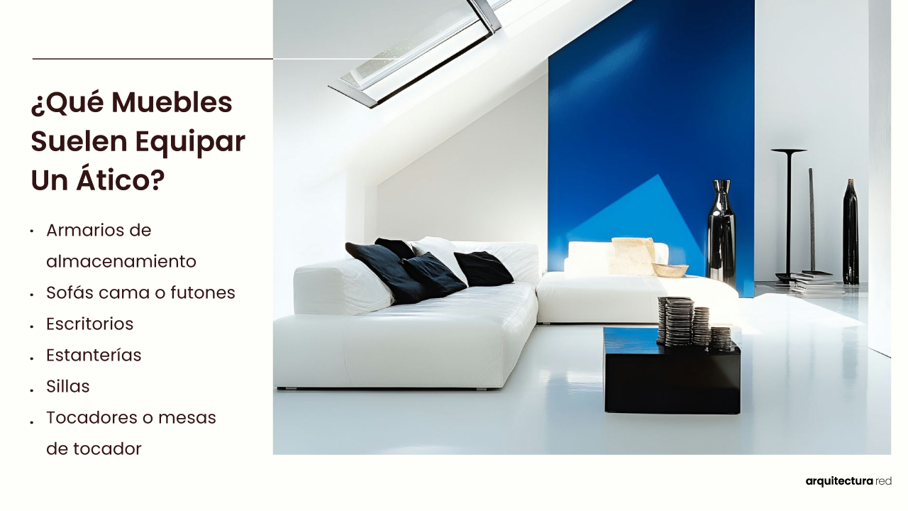 ¿Qué mobiliario equipa comúnmente un ático?