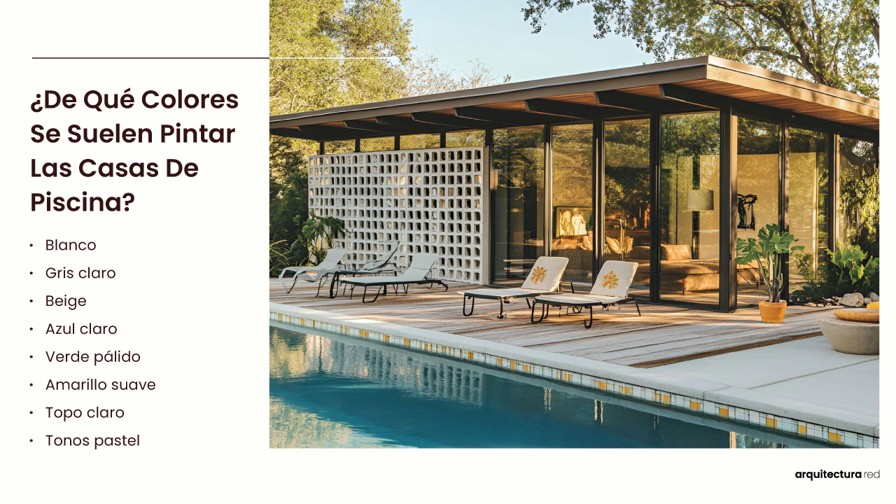 ¿De qué colores suelen pintarse las casas de piscina?