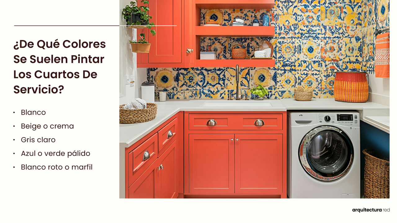 ¿De qué colores suelen pintarse los cuartos de servicio?