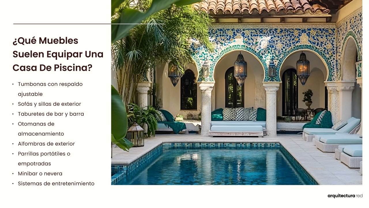 ¿Qué mobiliario equipa habitualmente una casa de piscina?